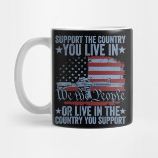 Support The Country You Live In The Country You Mug